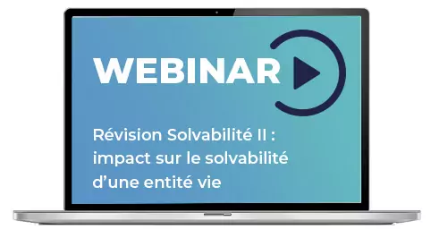 Replay Webinar | Révision Solvabilité II : impact sur la solvabilité d’une entité vie